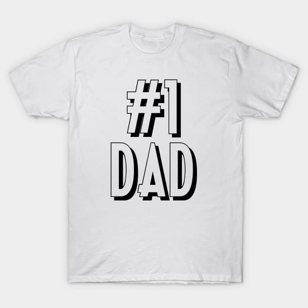 #1 Dad Numer 1 Dad T-Shirt by sezinun